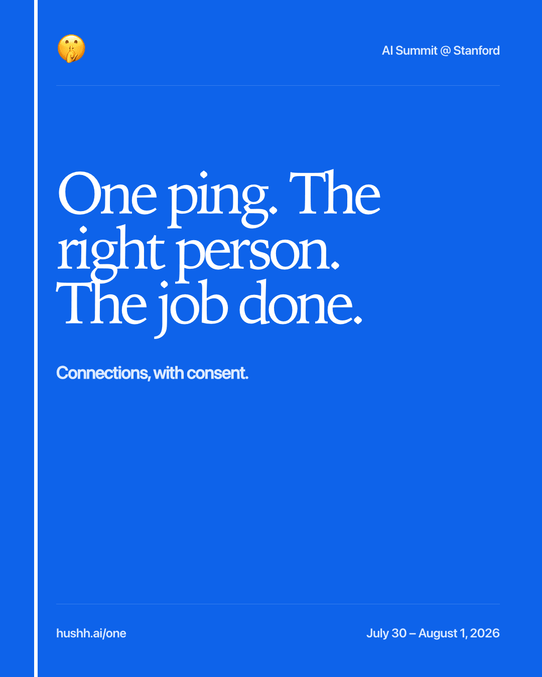 One ping. The right person. The job done.